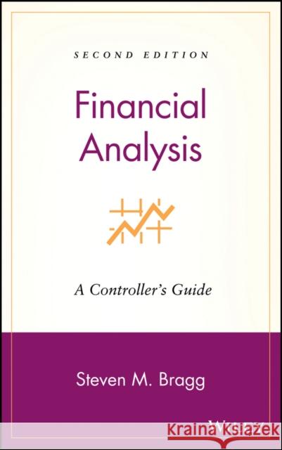 Financial Analysis: A Controller's Guide Bragg, Steven M. 9780470055182 John Wiley & Sons - książka