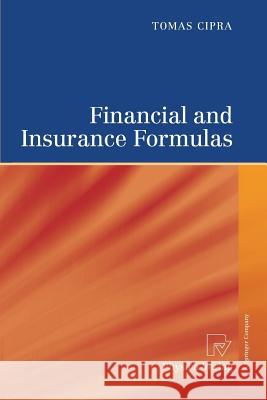 Financial and Insurance Formulas Tomas Cipra   9783790829013 Physica-Verlag - książka