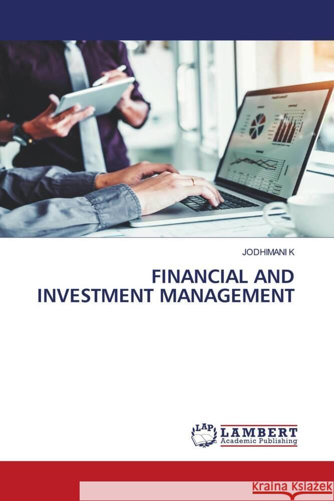 FINANCIAL AND INVESTMENT MANAGEMENT K, JODHIMANI 9786207449187 LAP Lambert Academic Publishing - książka