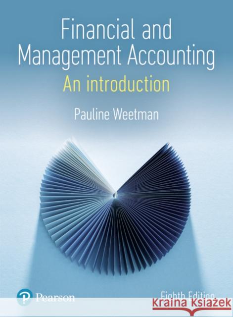 Financial and Management Accounting: An Introduction Pauline Weetman 9781292244419 Pearson Education Limited - książka