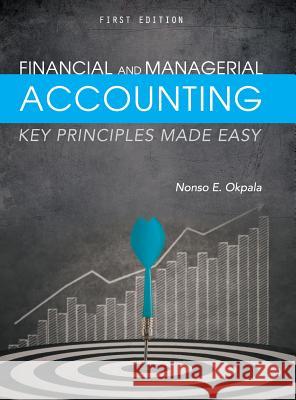 Financial and Managerial Accounting Nonso E. Okpala 9781516554331 Cognella Academic Publishing - książka