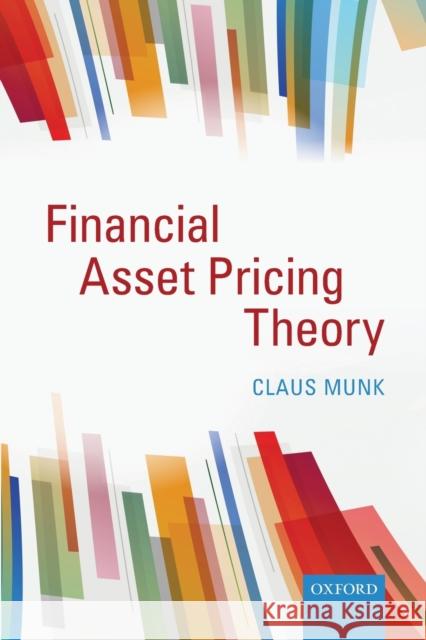 Financial Asset Pricing Theory Munk, Claus 9780198716457 Oxford University Press, USA - książka