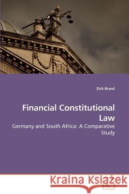 Financial Constitutional Law Dirk Brand 9783639188219 VDM Verlag - książka