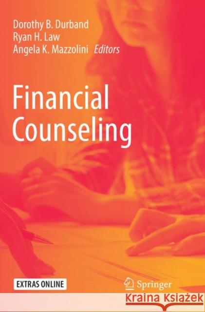 Financial Counseling Dorothy B. Durband Ryan H. Law Angela K. Mazzolini 9783030102326 Springer - książka