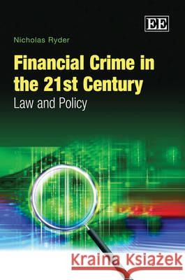 Financial Crime in the 21st Century: Law and Policy  9781848443242 Edward Elgar Publishing Ltd - książka