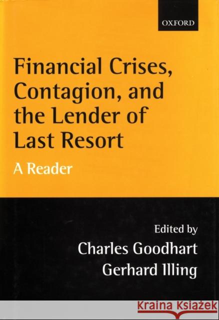 Financial Crises, Contagion, and the Lender of Last Resort: A Reader Goodhart, Charles 9780199247202 Oxford University Press - książka