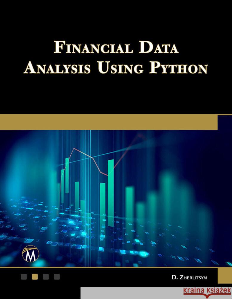 Financial Data Analysis Using Python Dmytro Zherlitsyn 9781501523861 De Gruyter - książka