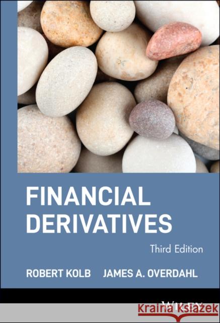 Financial Derivatives Robert W. Kolb James A. Overdahl Jim Overdahl 9780471232322 John Wiley & Sons - książka