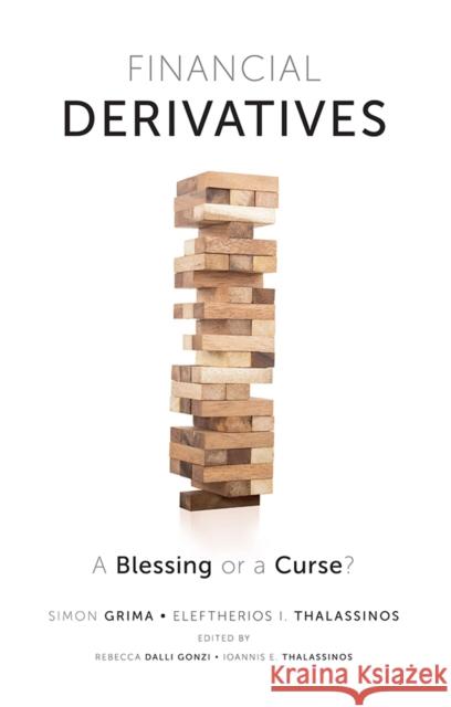 Financial Derivatives: A Blessing or a Curse? Simon Grima Eleftherios I. Thalassinos Rebecca Dall 9781789732467 Emerald Publishing Limited - książka