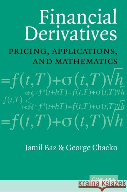 Financial Derivatives: Pricing, Applications, and Mathematics Baz, Jamil 9780521066792 Cambridge University Press - książka