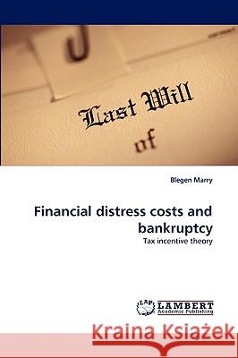 Financial Distress Costs and Bankruptcy Blegen Marry 9783838340128 LAP Lambert Academic Publishing - książka