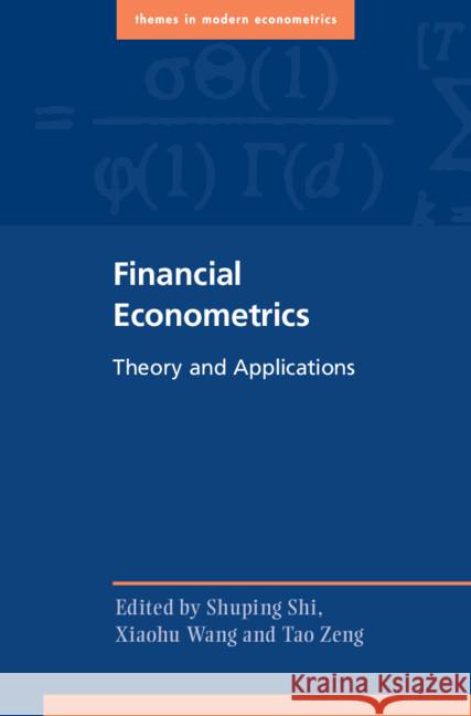 Financial Econometrics: Theory and Applications  9781108843294 Cambridge University Press - książka