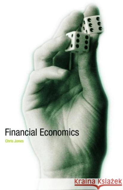 Financial Economics Chris Jones 9780415375856 TAYLOR & FRANCIS LTD - książka