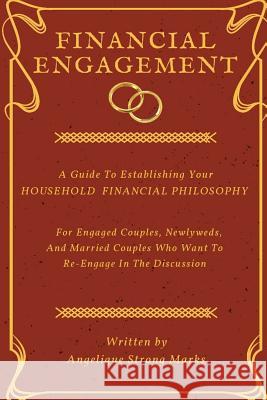 Financial Engagement Angelique Strong Marks 9781987441574 Createspace Independent Publishing Platform - książka