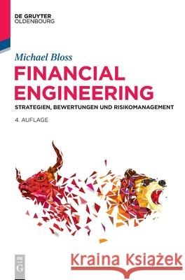 Financial Engineering: Strategien, Bewertungen Und Risikomanagement Bloss, Michael 9783110649604 Walter de Gruyter - książka