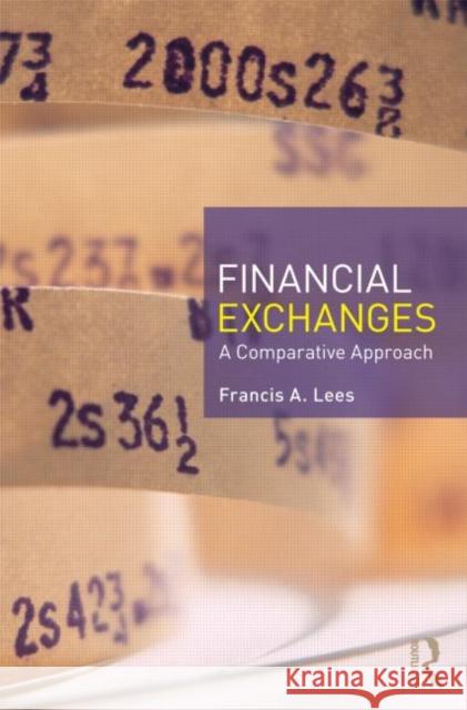 Financial Exchanges: A Comparative Approach Lees, Francis A. 9780415892445  - książka