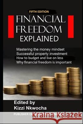 Financial Freedom 2018 Kizzi Nkwocha 9781722871741 Createspace Independent Publishing Platform - książka