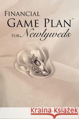 Financial Game Plan for Newlyweds: Endless Opportunities Topaz Consulting 9781419636417 Booksurge Publishing - książka