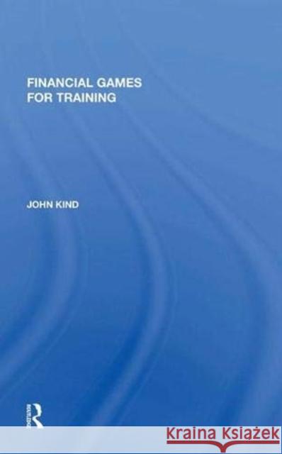 Financial Games for Training John Kind   9781138619678 Routledge - książka