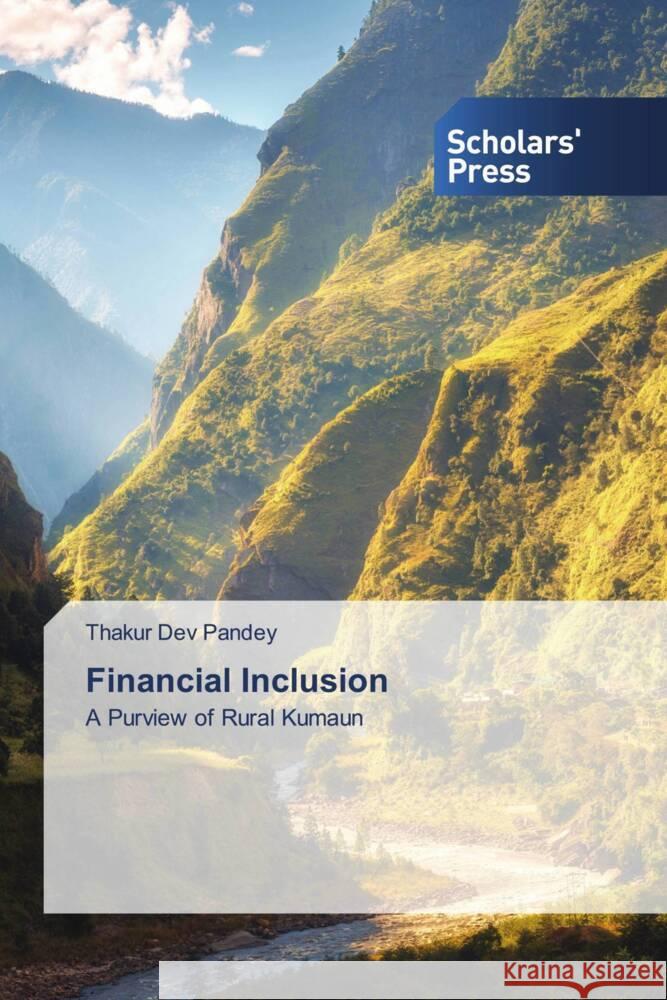 Financial Inclusion Pandey, Thakur Dev 9786138968474 Scholars' Press - książka