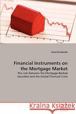 Financial Instruments on the Mortgage Market Anna Kovalenko 9783639364613 VDM Verlag - książka