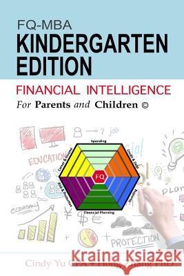 Financial Intelligence For Parents and Children: Kindergarten Edition Zhang Phd, Hong 9781535406918 Createspace Independent Publishing Platform - książka