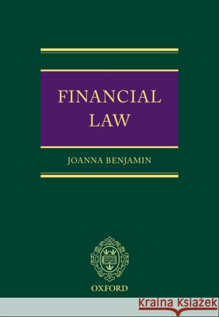 Financial Law Joanna Benjamin 9780199282937 Oxford University Press, USA - książka