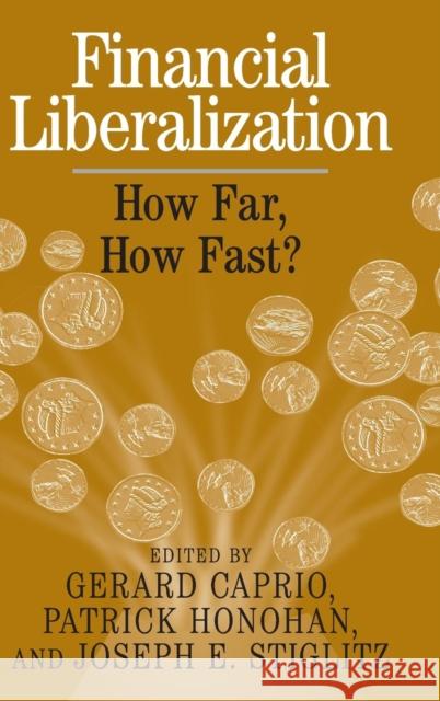 Financial Liberalization: How Far, How Fast? Caprio, Gerard 9780521803694 Cambridge University Press - książka