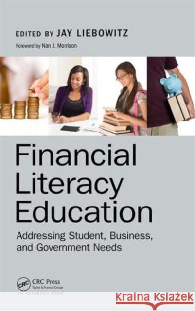 Financial Literacy Education: Addressing Student, Business, and Government Needs Jay Liebowitz 9781498738538 Auerbach Publications - książka
