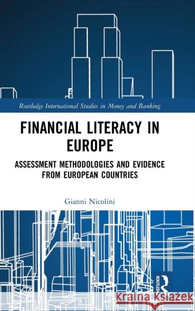 Financial Literacy in Europe: Assessment Methodologies and Evidence from European Countries Gianni Nicolini 9781138362611 Routledge - książka