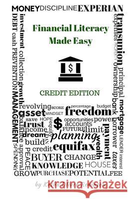 Financial Literacy Made Easy Kesha Robinson 9781976253072 Createspace Independent Publishing Platform - książka