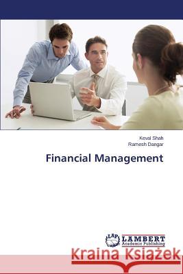 Financial Management Shah Keval                               Dangar Ramesh 9783659667091 LAP Lambert Academic Publishing - książka