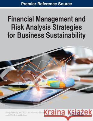 Financial Management and Risk Analysis Strategies for Business Sustainability Enr Laura Castro-Santos F 9781799876359 Business Science Reference - książka