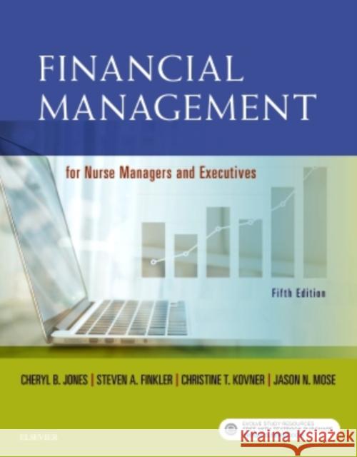 Financial Management for Nurse Managers and Executives Cheryl Jones Steven A. Finkler Christine T. Kovner 9780323415163 Saunders - książka