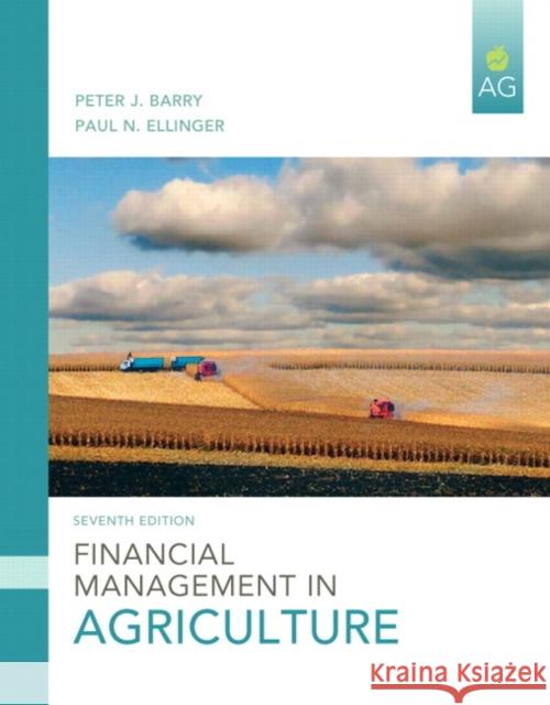 Financial Management in Agriculture Peter J. Barry Paul N. Ellinger 9780135037591 Prentice Hall - książka