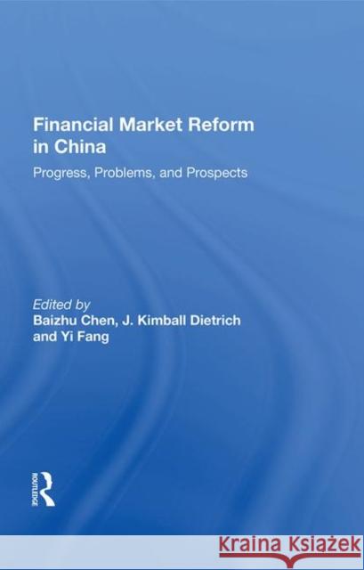 Financial Market Reform in China: Progress, Problems, and Prospects Chen, Baizhu 9780367007225 Taylor and Francis - książka