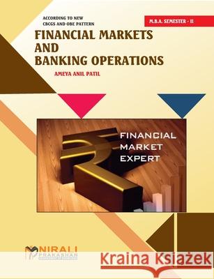 Financial Markets & Banking Operations (Financial Management Specialization) Prof Patilameyaanil 9789389825763 Nirali Prakashan - książka