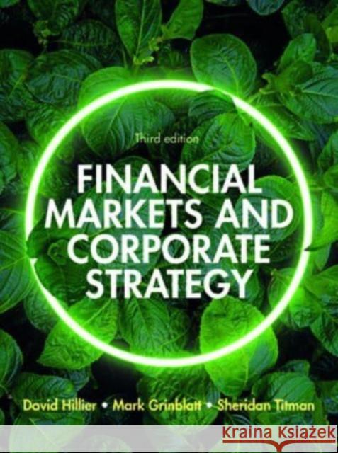 Financial Markets and Corporate Strategy: European Edition, 3e David Hillier Mark Grinblatt Sheridan Titman 9781526849496 McGraw-Hill Education (UK) Ltd - książka