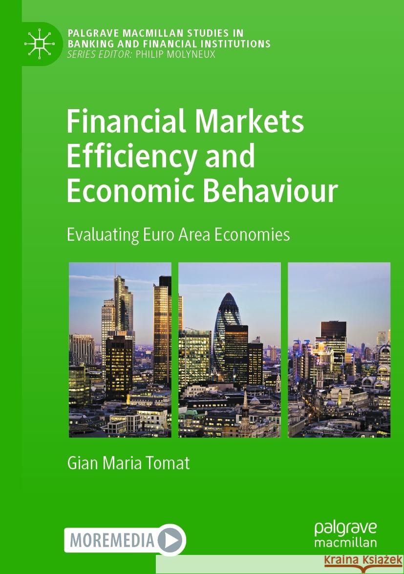 Financial Markets Efficiency and Economic Behaviour Gian Maria Tomat 9783031368387 Springer International Publishing - książka