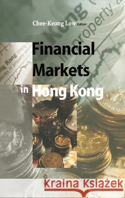 Financial Markets in Hong Kong Chee Keong Low 9789814021739 Springer - książka