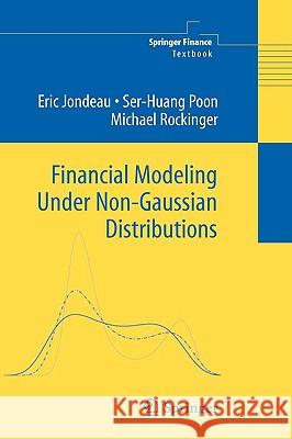 Financial Modeling Under Non-Gaussian Distributions Eric Jondeau Michael Rockinger Ser-Huang Poon 9781846284199 Springer - książka