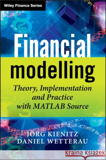 Financial Modelling Kienitz, Joerg 9780470744895 JOHN WILEY AND SONS LTD - książka