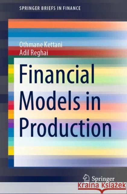 Financial Models in Production Othmane Kettani Adil Reghai 9783030574956 Springer - książka