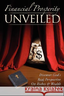 Financial Prosperity Unveiled R.D. Weekly 9780615191942 Judah First Publishing - książka