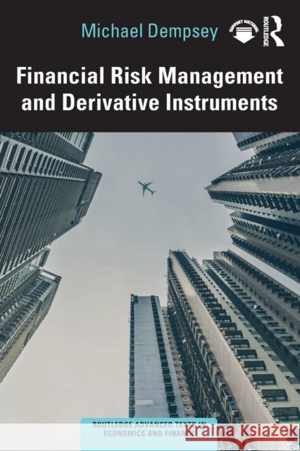 Financial Risk Management and Derivative Instruments Michael Dempsey 9780367674793 Routledge - książka