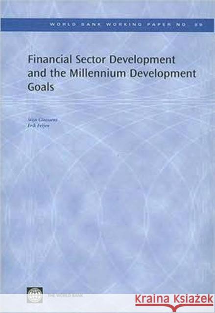 Financial Sector Development and the Millennium Development Goals Stijn Claessens Erik Feijen 9780821368640 World Bank Publications - książka