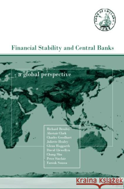 Financial Stability and Central Banks : A Global Perspective Peter Sinclair Peter Sinclair Juliette Healey 9780415257763 Routledge - książka