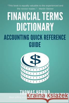 Financial Terms Dictionary - Accounting Quick Reference Guide Wesley Crowder Thomas Herold 9781521722183 Independently Published - książka