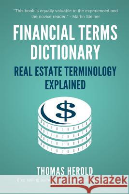 Financial Terms Dictionary - Real Estate Terminology Explained Wesley Crowder Thomas Herold 9781521722855 Independently Published - książka