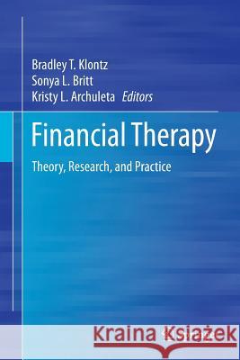 Financial Therapy: Theory, Research, and Practice Klontz, Bradley T. 9783319344119 Springer - książka